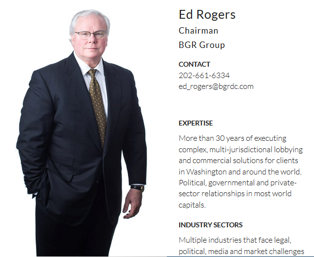 Ed Rogers’ BGR profile. Note that the 58-year-old Rogers has been a lobbyist for more than half his life.