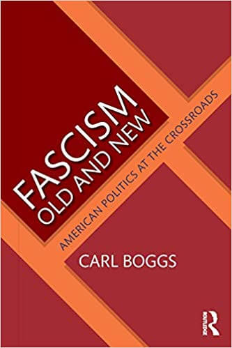 Fascism Old and New | Carl Boggs